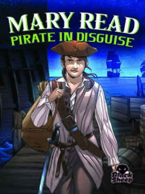cover image of Mary Read: Pirate in Disguise